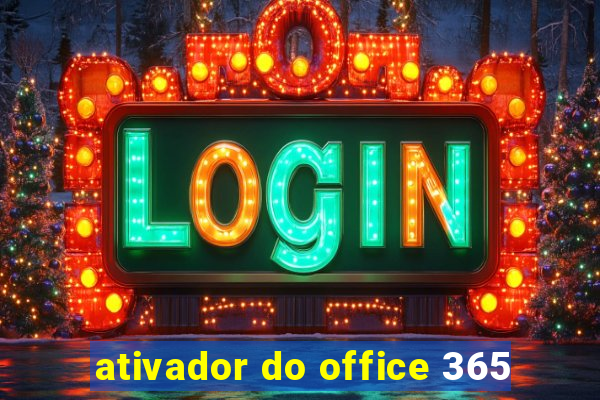 ativador do office 365